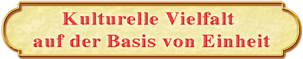 Kulturelle Vielfalt auf der Basis von Einheit